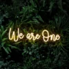 LED Neon Schriftzug We are One